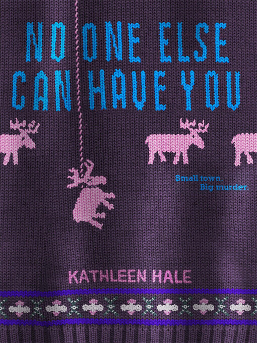 Détails du titre pour No One Else Can Have You par Kathleen Hale - Disponible